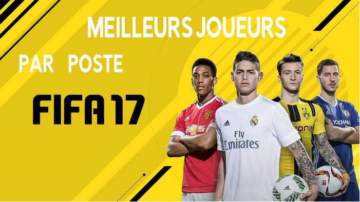 Lire la suite à propos de l’article Meilleurs joueurs FUT 17 par poste