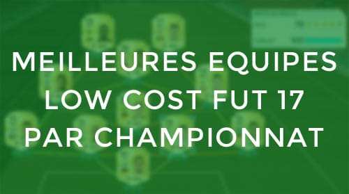 Lire la suite à propos de l’article Meilleures équipes low cost FUT 17 par championnat